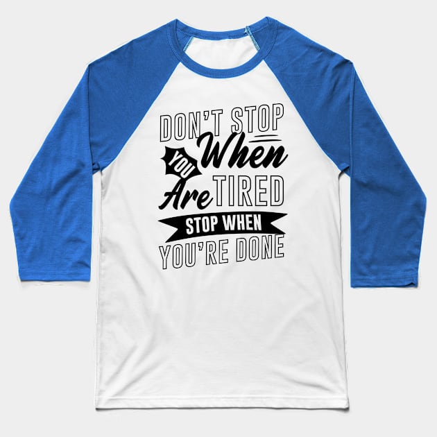 Keep Going | Inspirational design Baseball T-Shirt by Soulfully Sassy